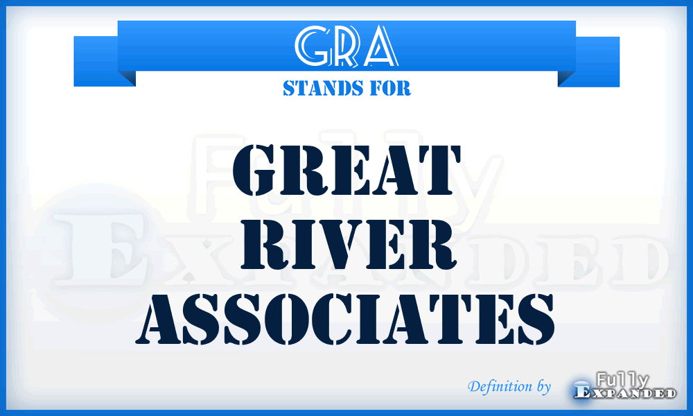 GRA - Great River Associates