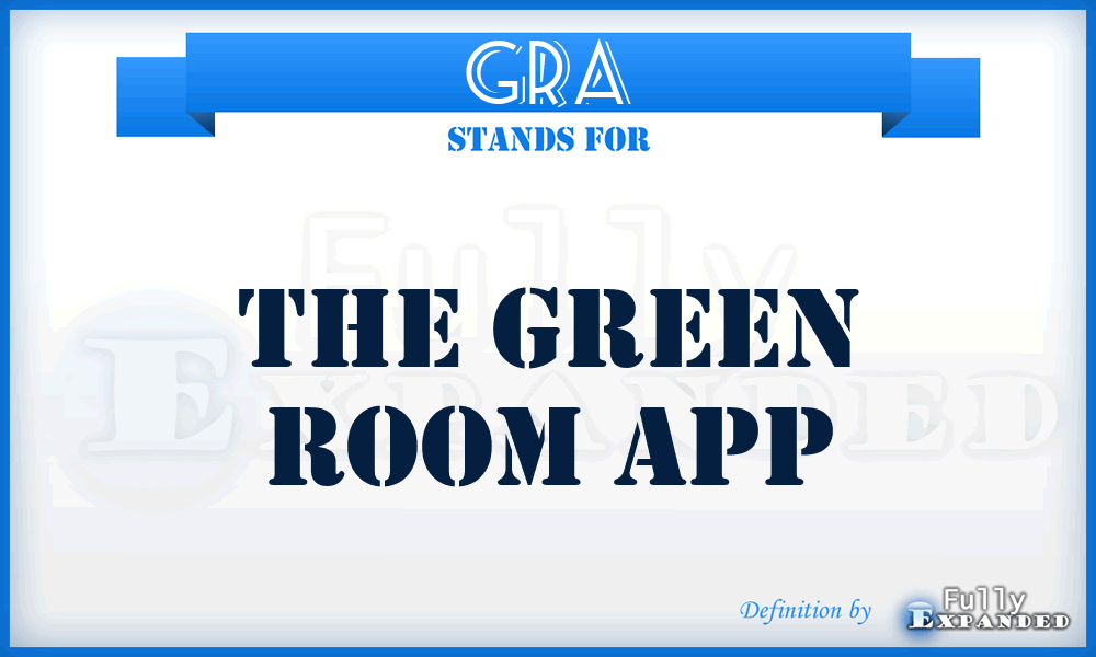 GRA - The Green Room App