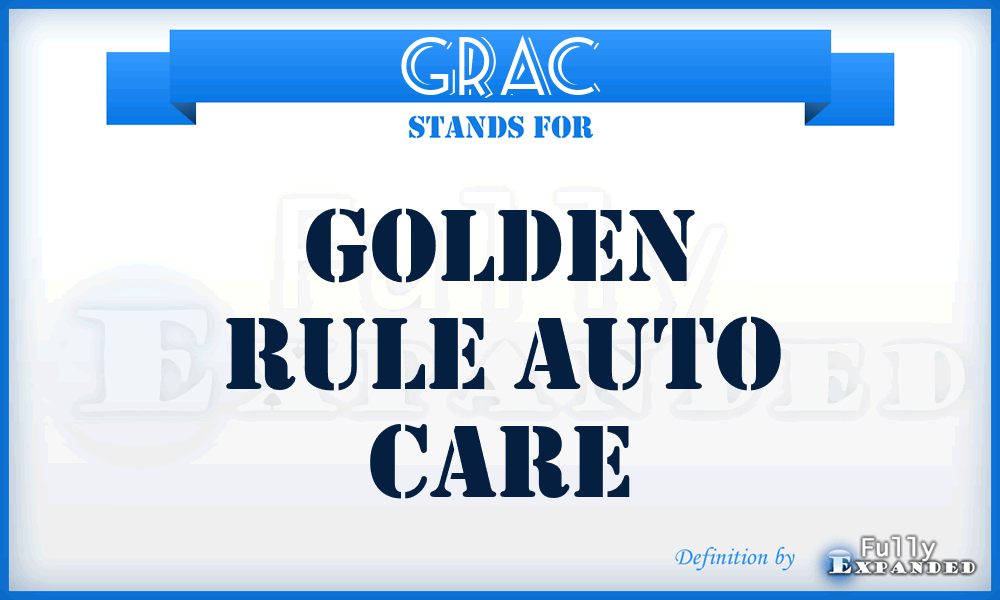 GRAC - Golden Rule Auto Care