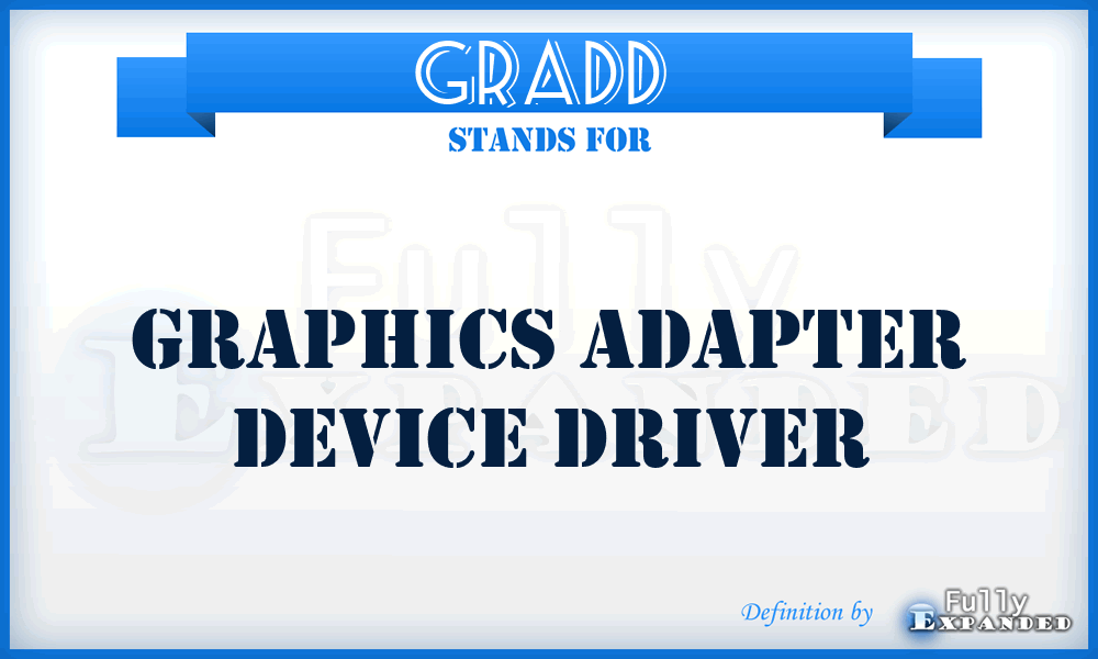 GRADD  - graphics adapter device driver