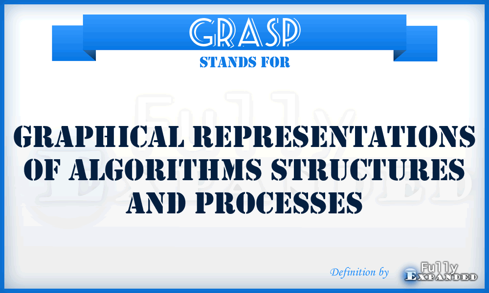 GRASP - Graphical Representations Of Algorithms Structures And Processes
