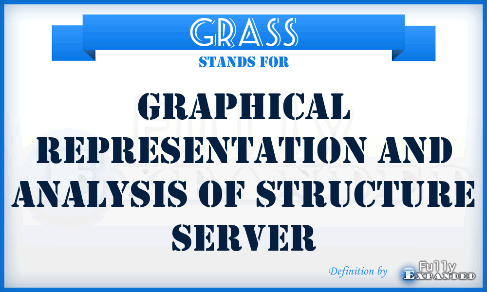 GRASS - Graphical Representation and Analysis of Structure Server