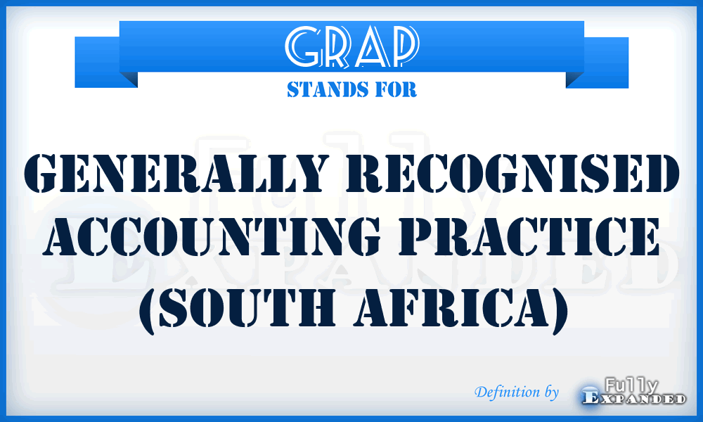 GRAP - Generally Recognised Accounting Practice (South Africa)