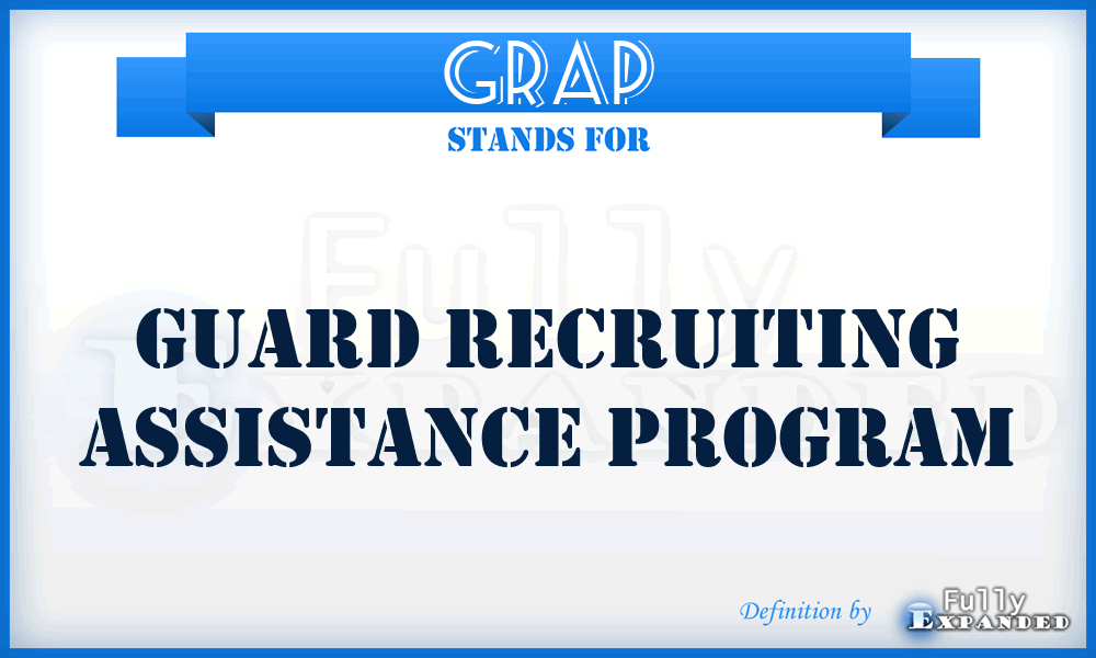 GRAP - Guard Recruiting Assistance Program