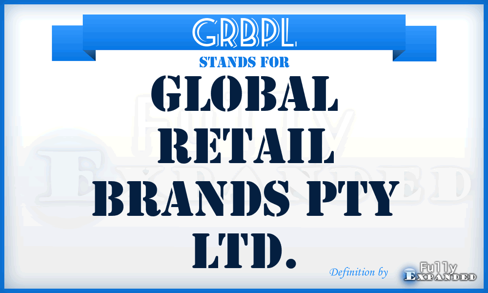 GRBPL - Global Retail Brands Pty Ltd.