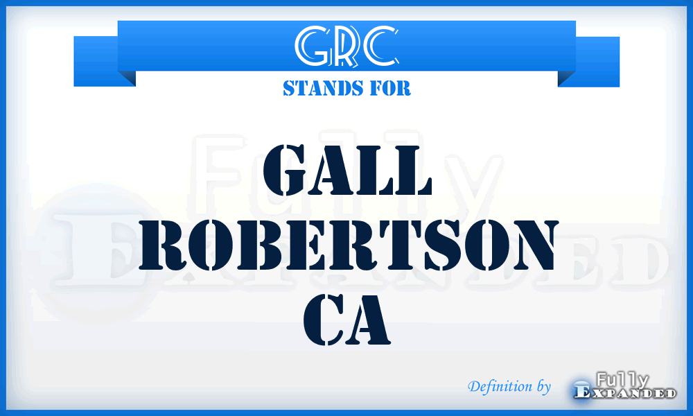 GRC - Gall Robertson Ca