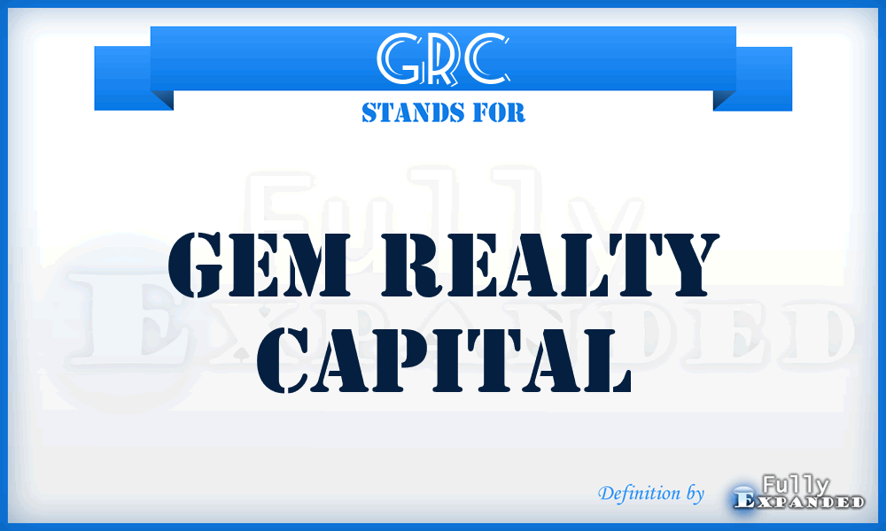 GRC - Gem Realty Capital