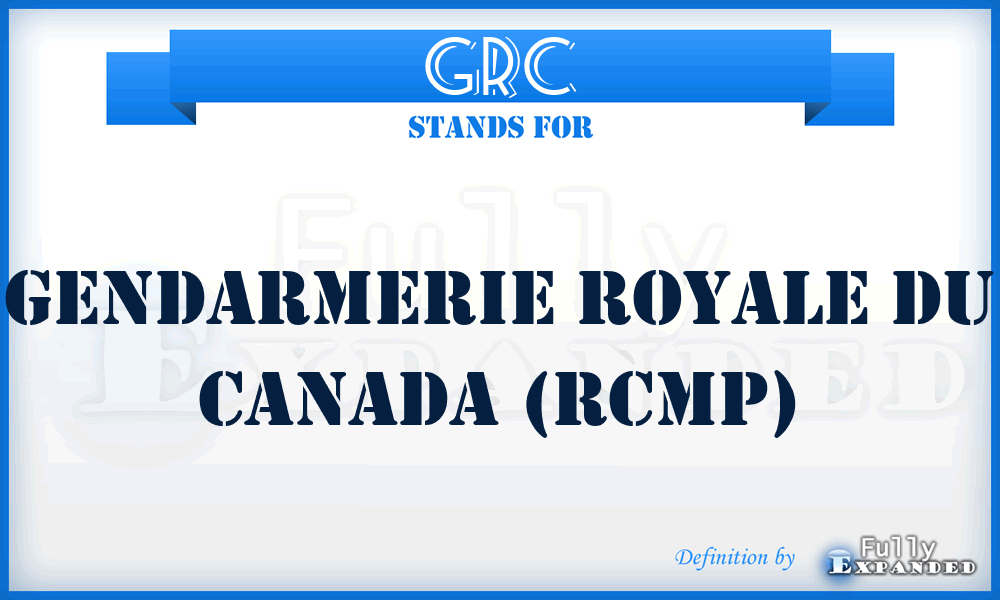 GRC - Gendarmerie Royale du Canada (RCMP)