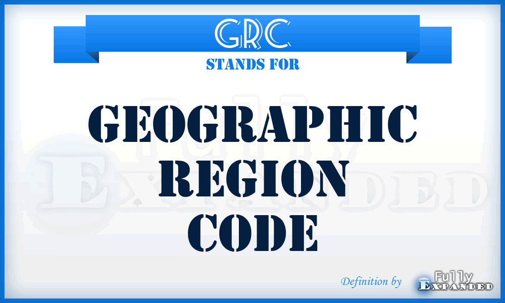 GRC - Geographic Region Code