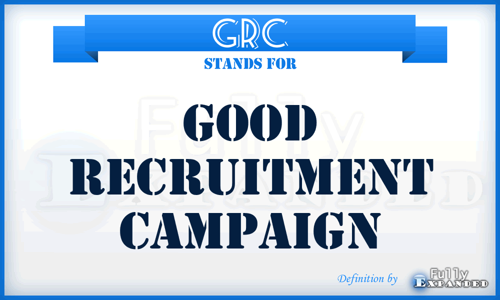 GRC - Good Recruitment Campaign