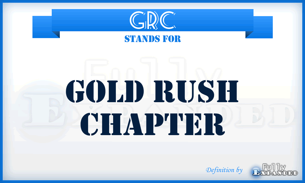 GRC - Gold Rush Chapter