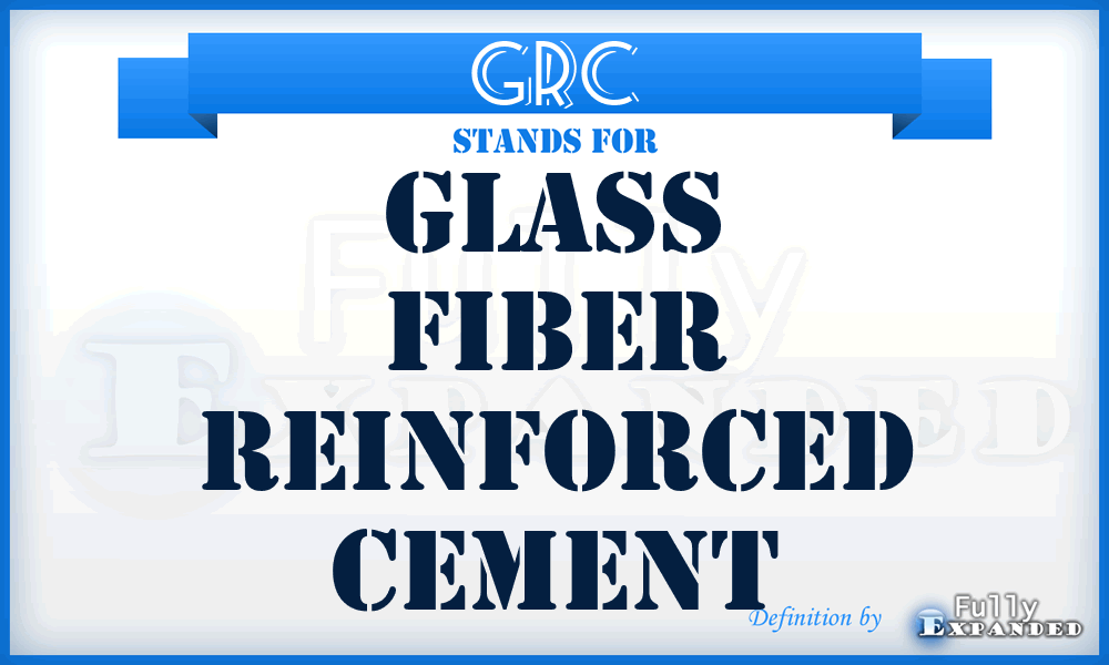 GRC - Glass Fiber Reinforced Cement