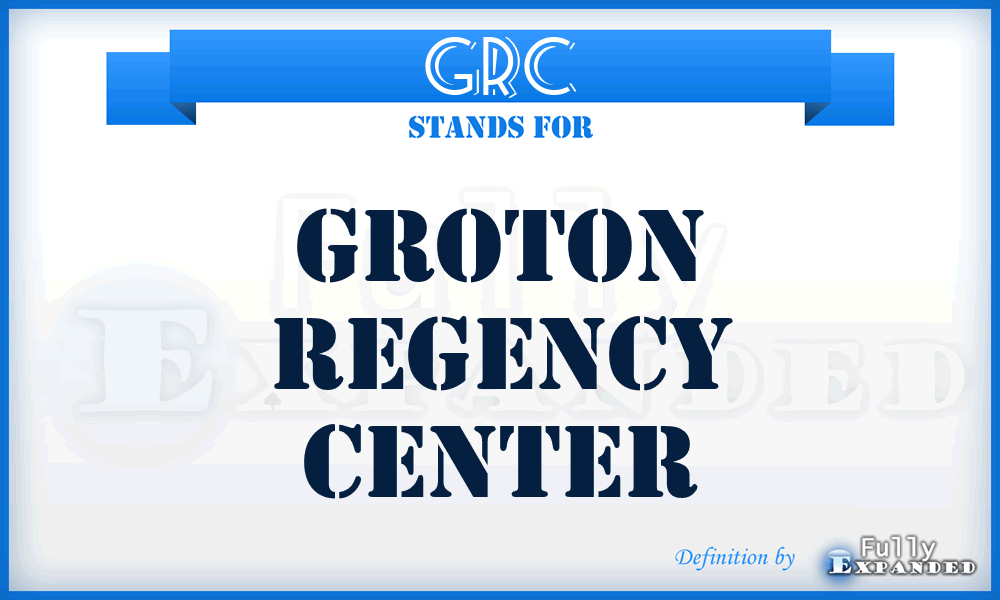 GRC - Groton Regency Center