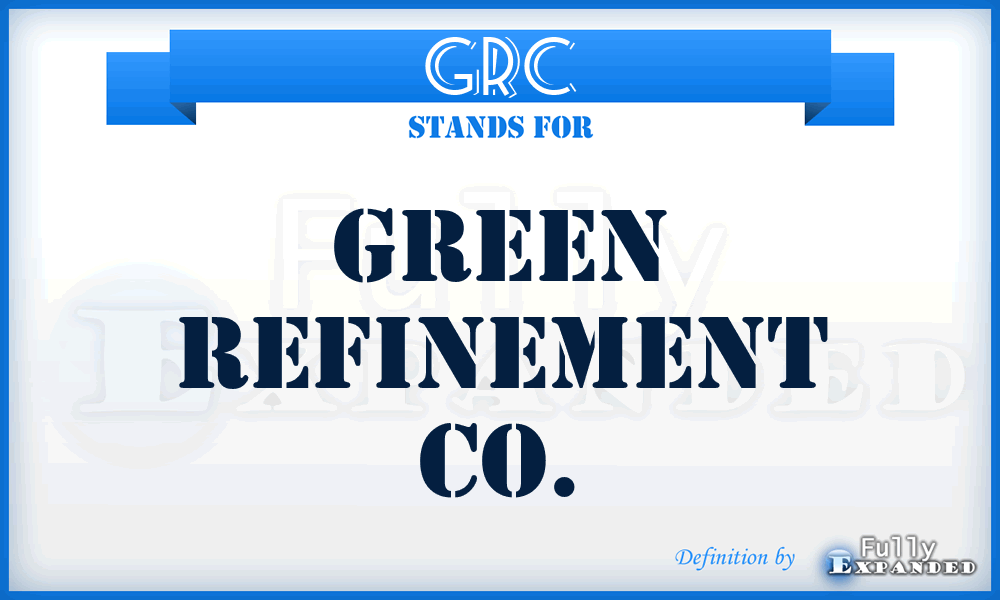 GRC - Green Refinement Co.