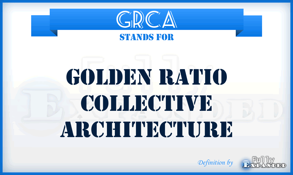 GRCA - Golden Ratio Collective Architecture