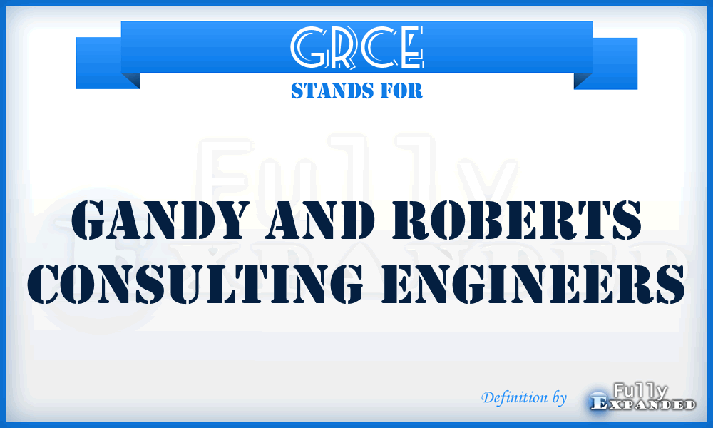 GRCE - Gandy and Roberts Consulting Engineers
