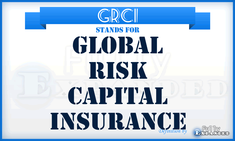 GRCI - Global Risk Capital Insurance