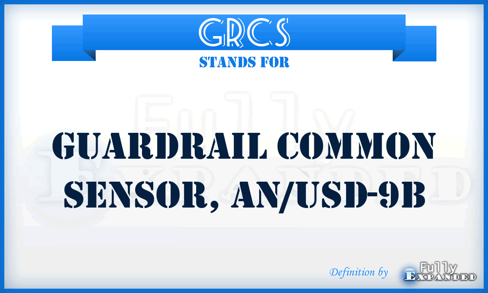 GRCS - Guardrail Common Sensor, AN/USD-9B