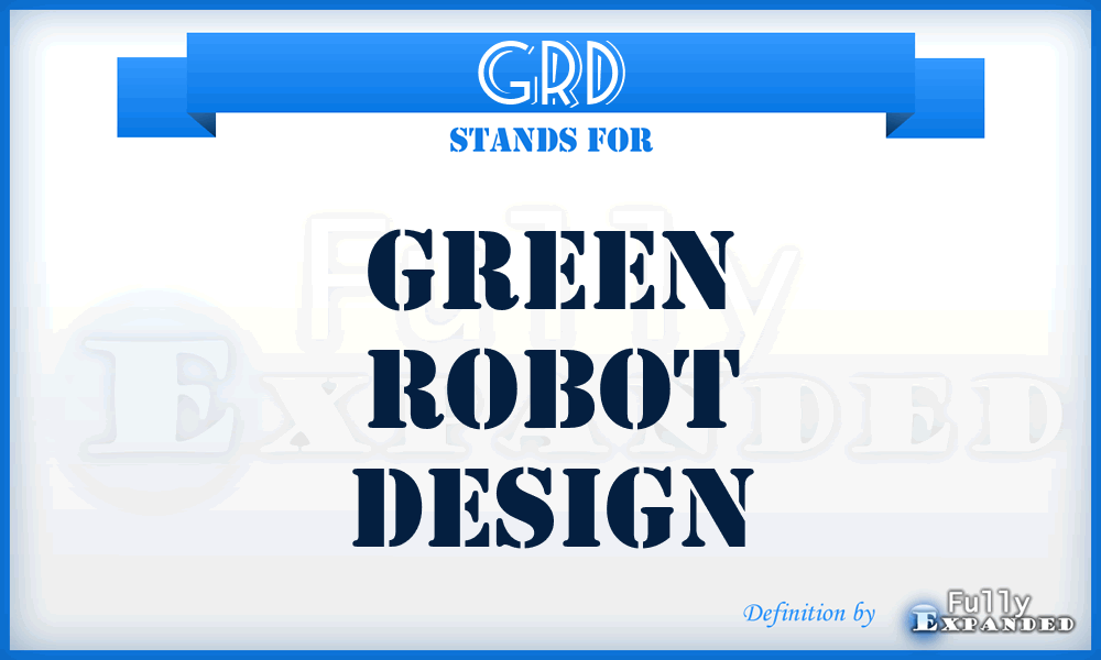 GRD - Green Robot Design