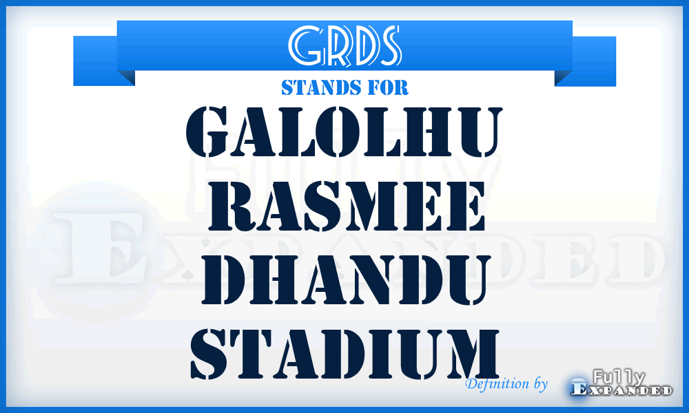 GRDS - Galolhu Rasmee Dhandu Stadium