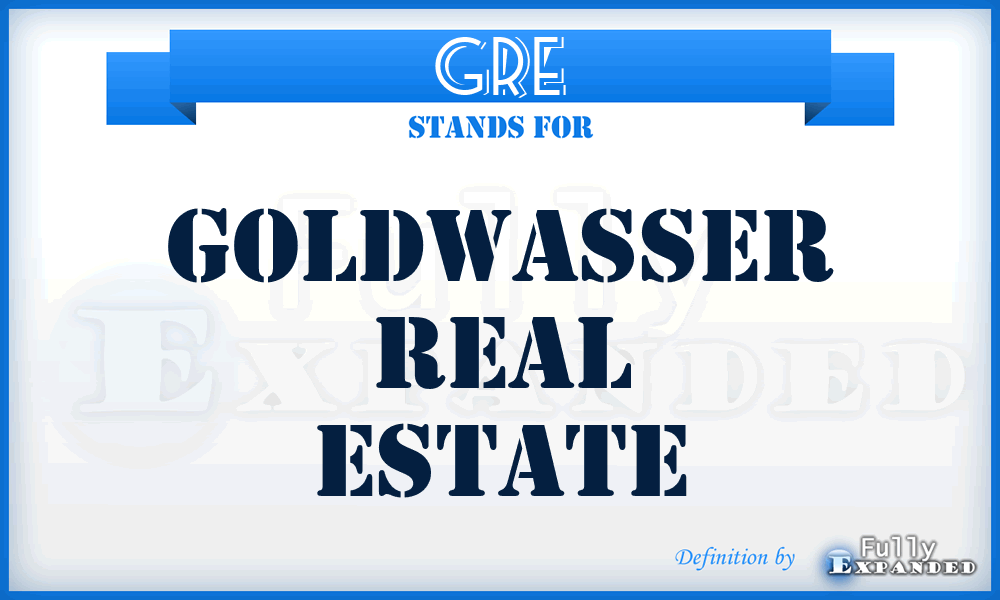 GRE - Goldwasser Real Estate
