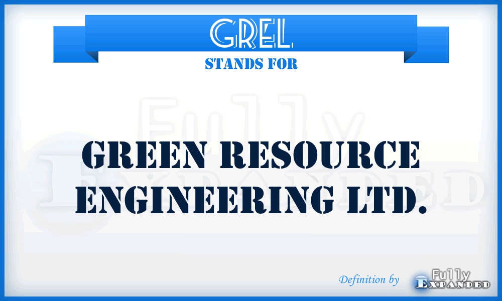 GREL - Green Resource Engineering Ltd.
