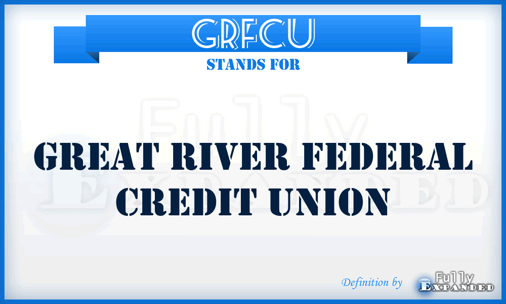 GRFCU - Great River Federal Credit Union
