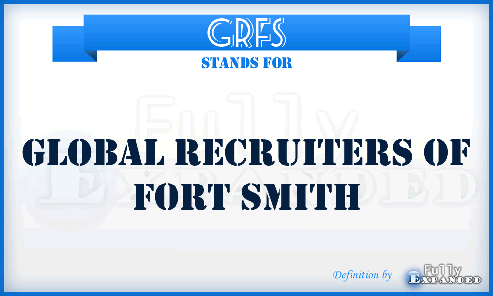 GRFS - Global Recruiters of Fort Smith