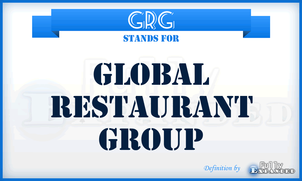 GRG - Global Restaurant Group