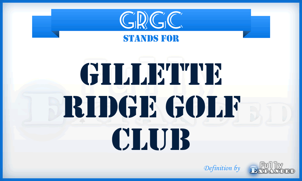 GRGC - Gillette Ridge Golf Club
