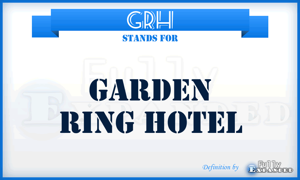 GRH - Garden Ring Hotel