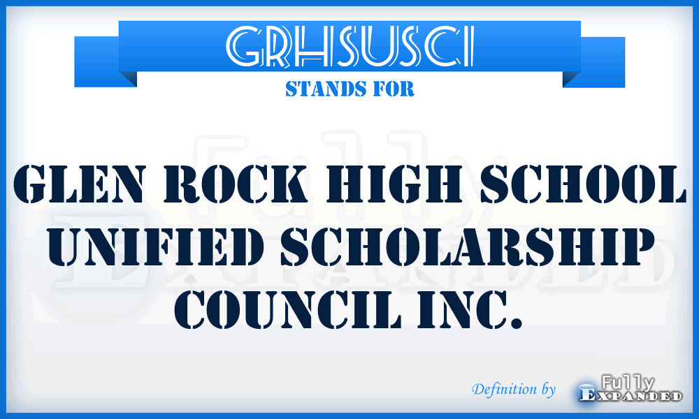 GRHSUSCI - Glen Rock High School Unified Scholarship Council Inc.