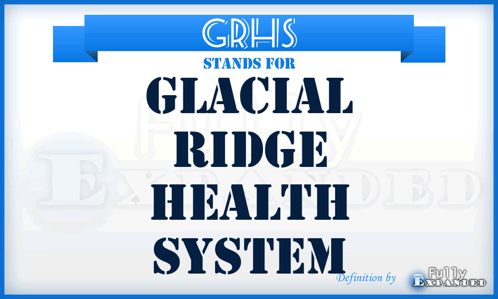 GRHS - Glacial Ridge Health System