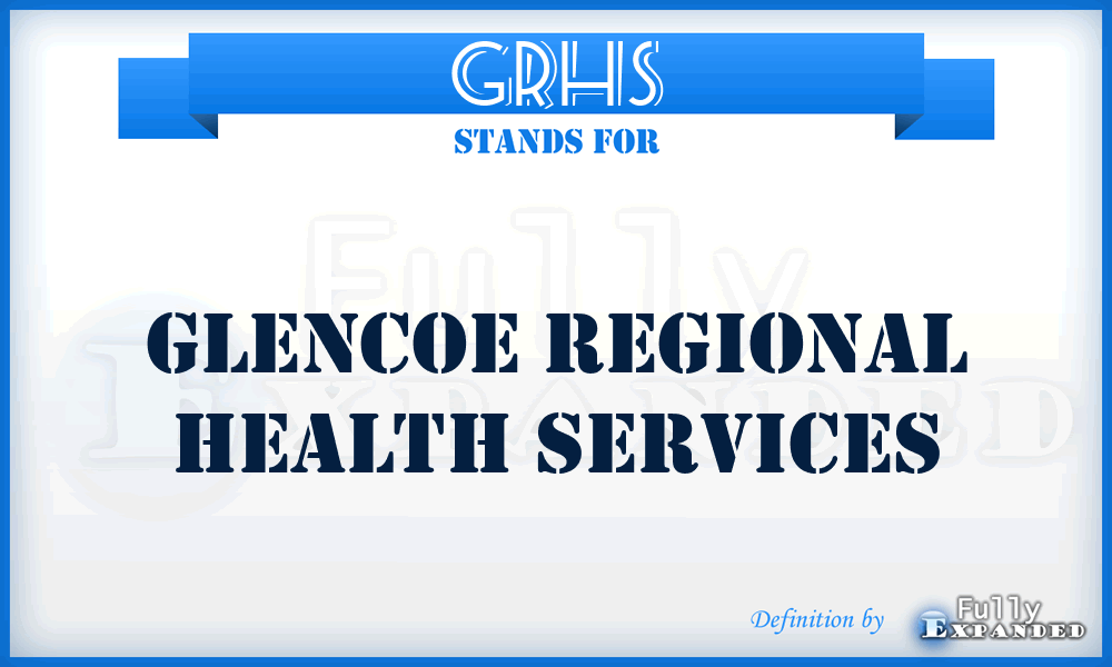GRHS - Glencoe Regional Health Services