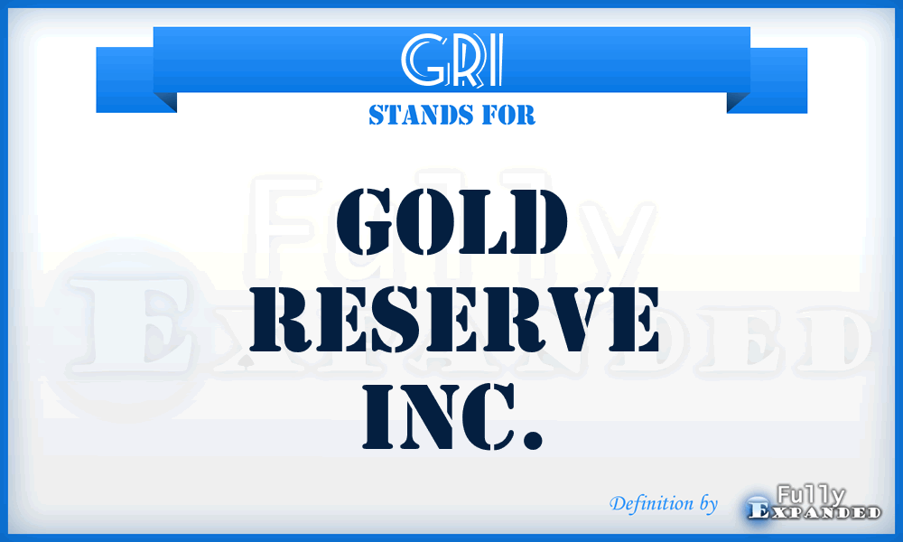GRI - Gold Reserve Inc.