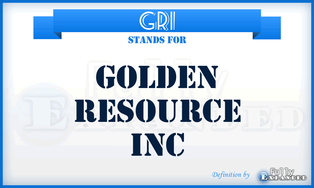GRI - Golden Resource Inc