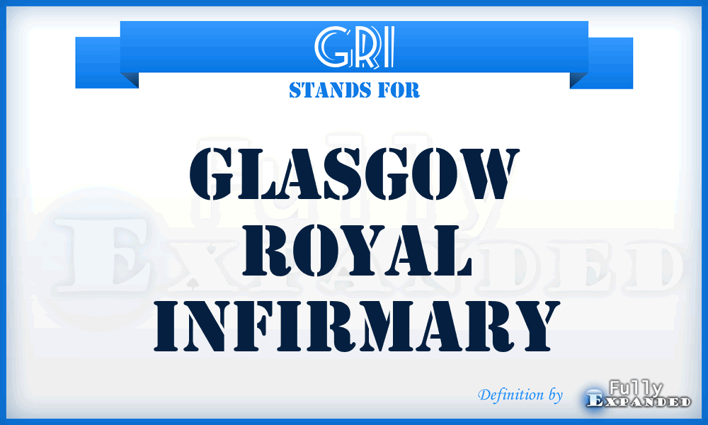 GRI - Glasgow Royal Infirmary
