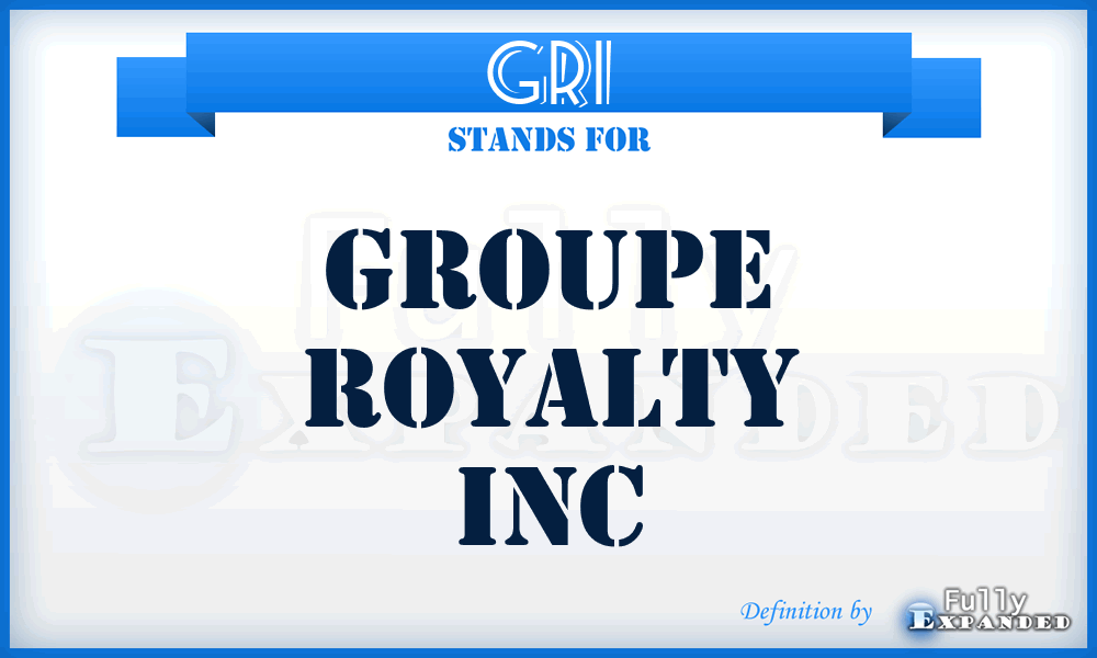 GRI - Groupe Royalty Inc