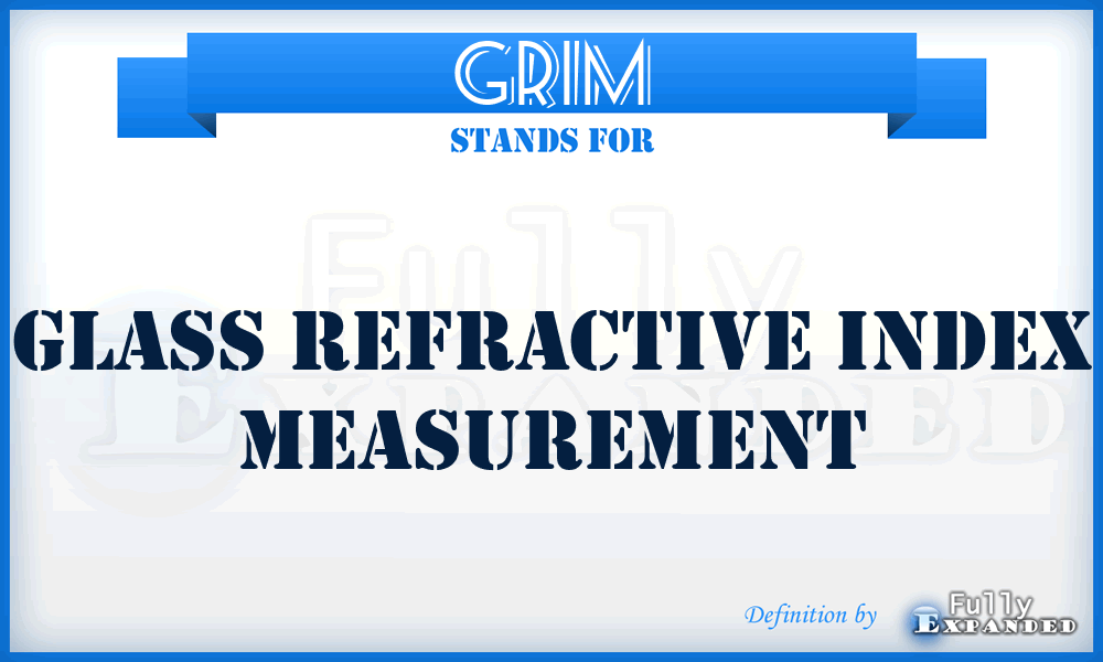 GRIM - Glass Refractive Index Measurement
