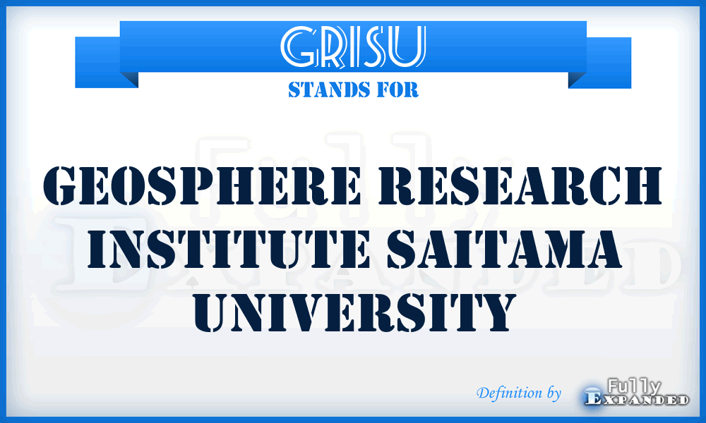 GRISU - Geosphere Research Institute Saitama University