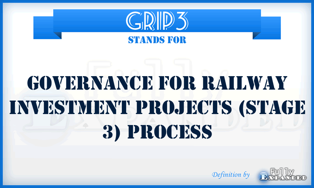 GRIP3 - Governance for Railway Investment Projects (Stage 3) process