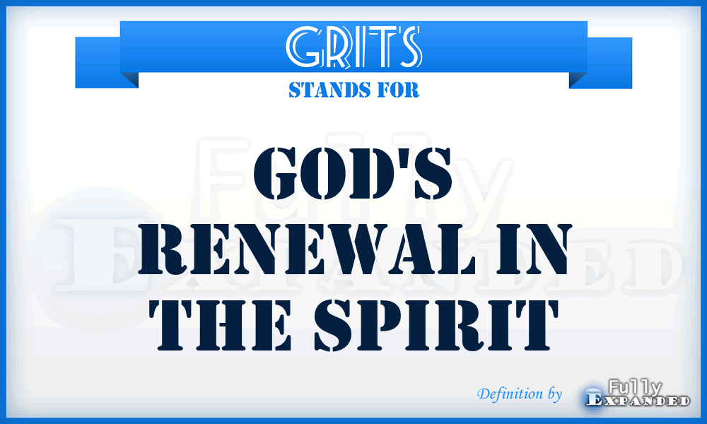 GRITS - God's Renewal In The Spirit