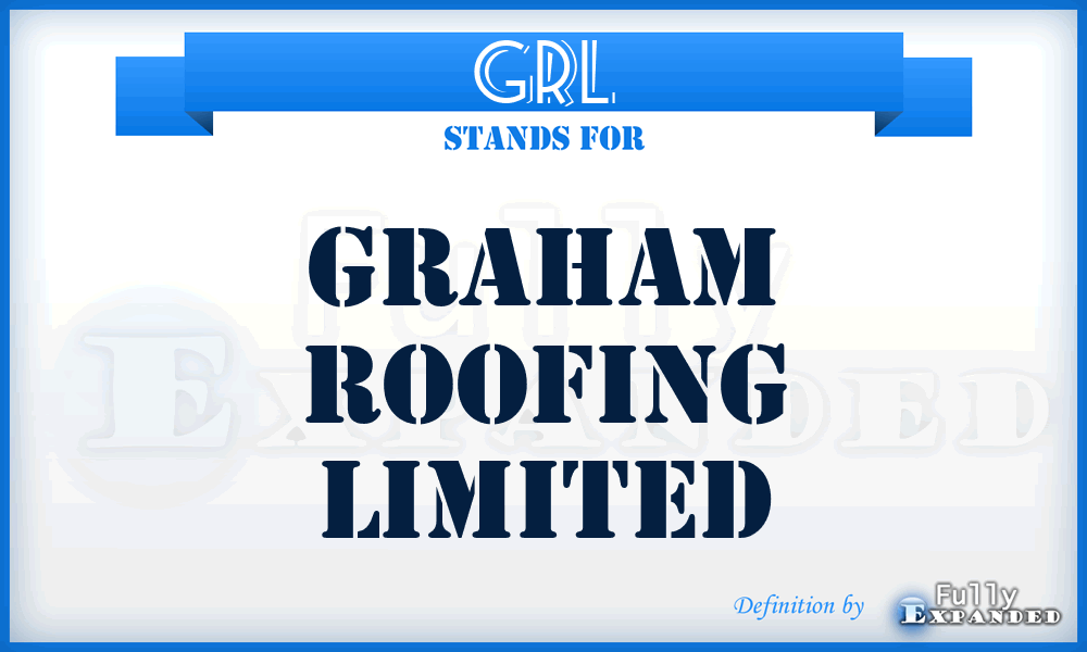 GRL - Graham Roofing Limited