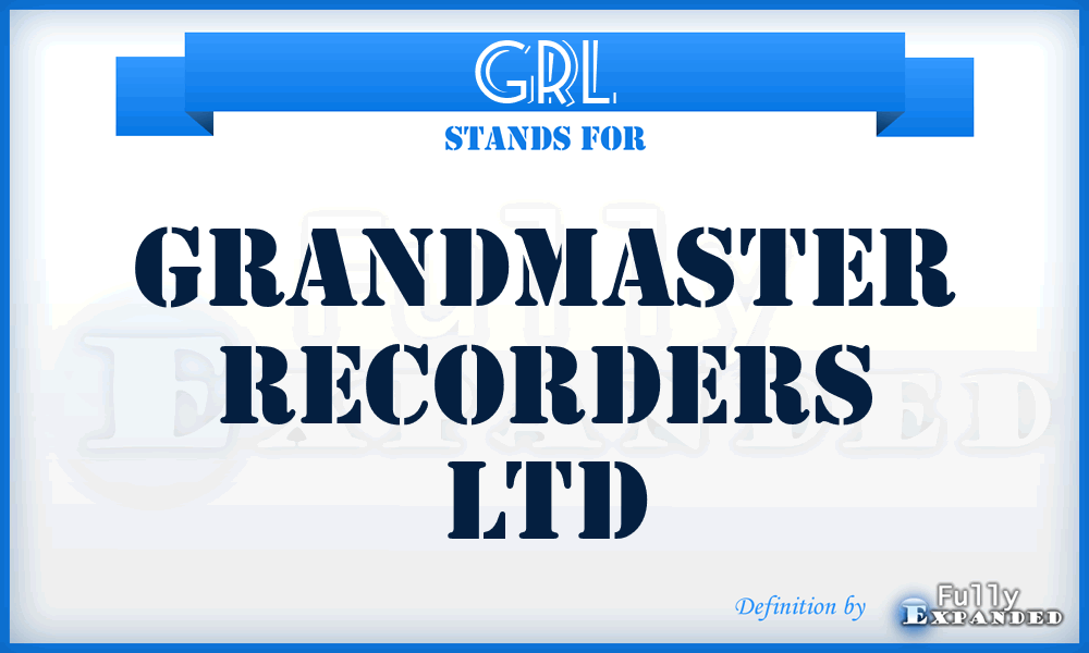 GRL - Grandmaster Recorders Ltd
