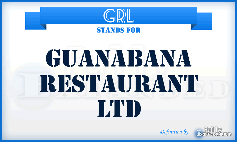 GRL - Guanabana Restaurant Ltd