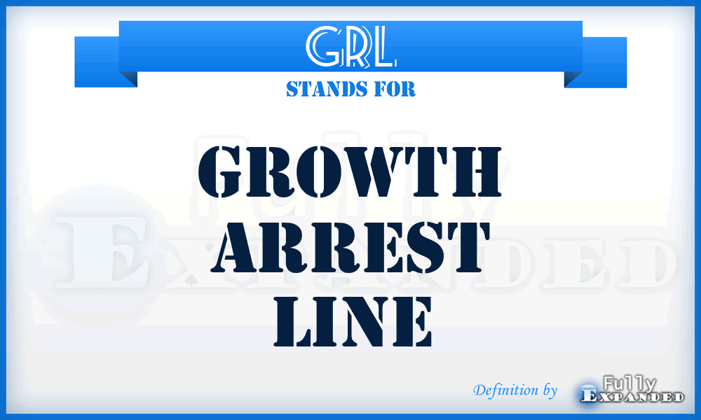 GRL - growth arrest line