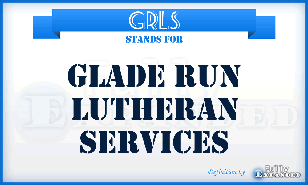 GRLS - Glade Run Lutheran Services