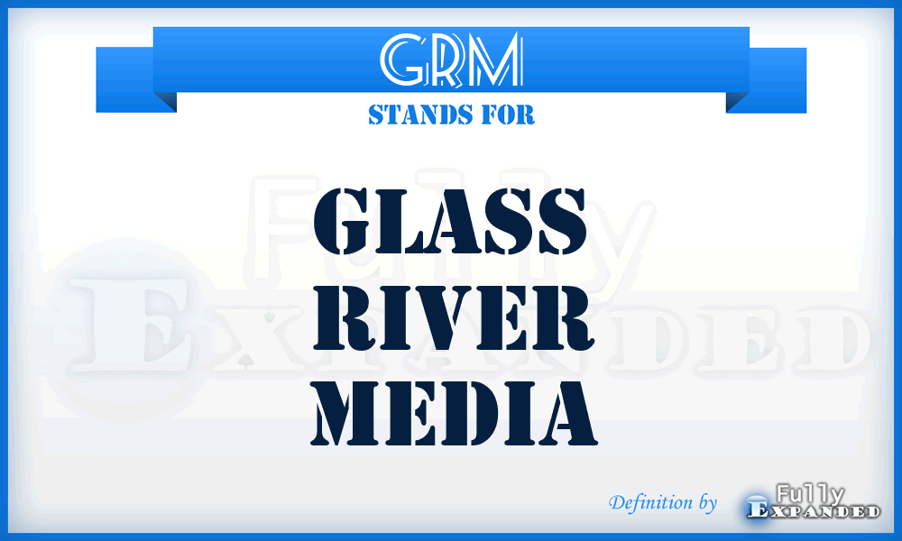 GRM - Glass River Media