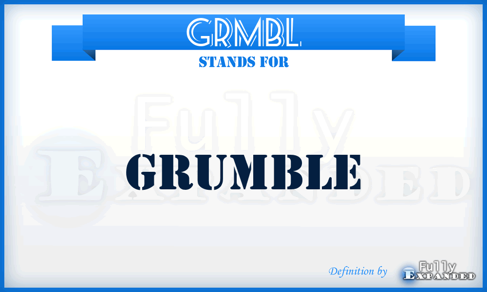 GRMBL - Grumble