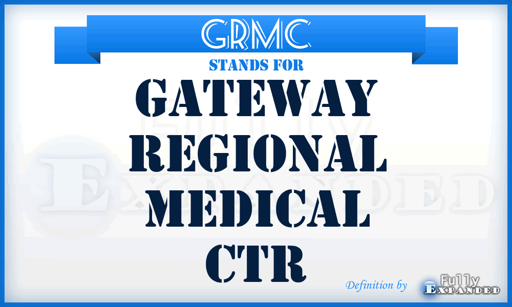 GRMC - Gateway Regional Medical Ctr